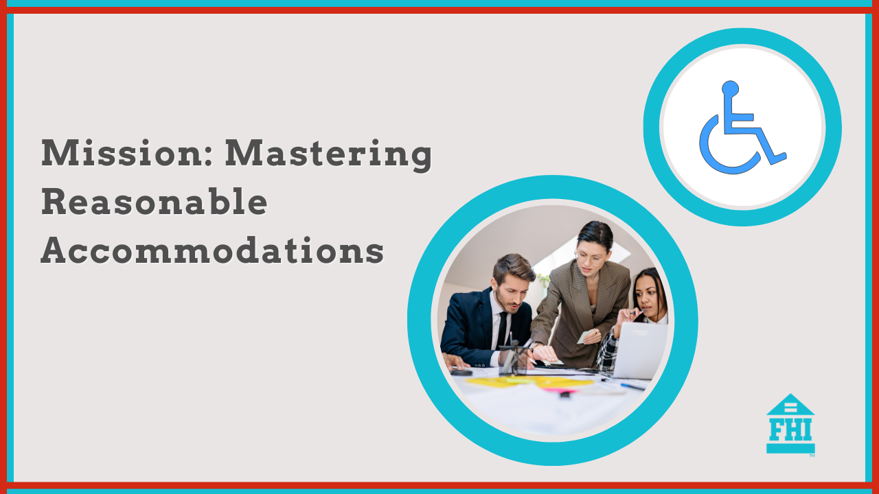 Mastering Reasonable Accommodations